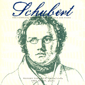 The Complete Works For Violin/Viola And Piano Of Franz Schubert