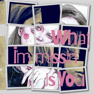 What I'm Missin' Is You(feat. Amanda Mandelcorn)