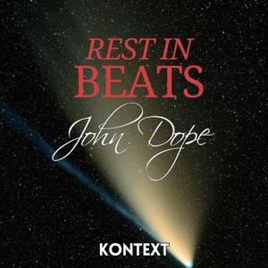 Rest In Beats John Dope