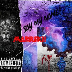 Say my name freestyle (Explicit)