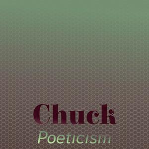 Chuck Poeticism