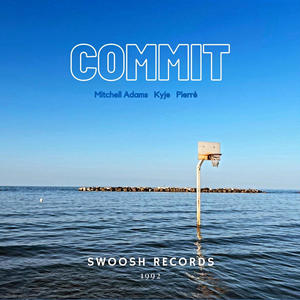 Commit (feat. kyje & Pierré) [Explicit]