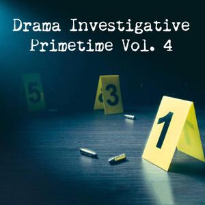 Drama Investigative: Primetime, Vol. 4