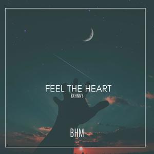 Feel The Heart (feat. BHM Beats)