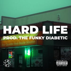 Hard Life (Explicit)