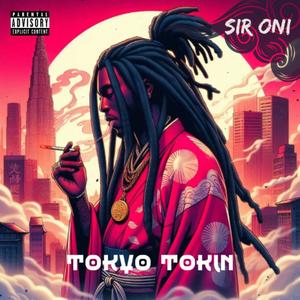 Tokyo Tokin (Explicit)