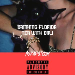 DrinkingFloridaTeaWithDali (Explicit)