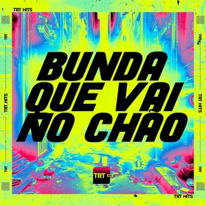 BUNDA QUE VAI NO CHÃO (Explicit)