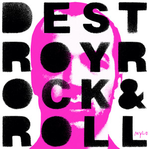 Destroy Rock & Roll (2005 Remaster) [Explicit]