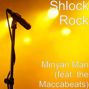 Minyan Man (feat. the Maccabeats)