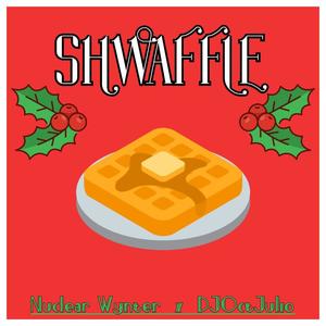 Shwaffle (DJ OctJulio Remix)