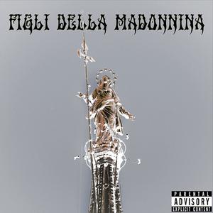 FIGLI DELLA MADONNINA (Explicit)