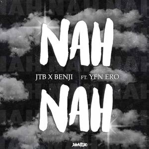 Nah Nah (feat. YFN ERO)