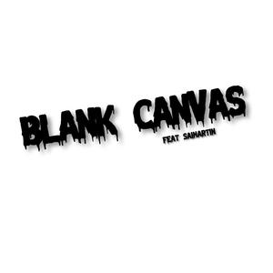 BLANK CANVAS (feat. Sai Martin) [Explicit]