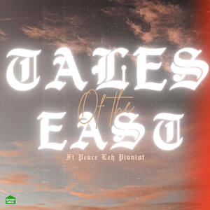 Tales of the East (feat. Peace Leh Pianist)