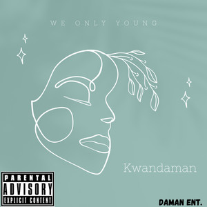 We Only Young (Explicit)