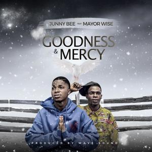 Goodness & Mercy (feat. Mayor wise)