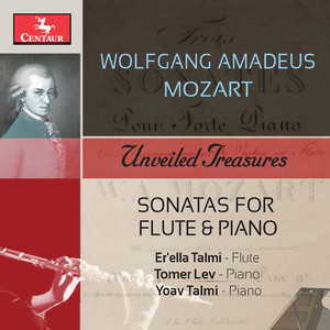 Flute and Piano Recital: Talmi, Er'ella / Talmi, Yoav / Lev, Tomer - LACHNITH, W. / MOZART, W.A. (Unveiled Treasures)