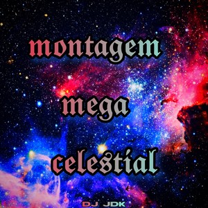 Montagem Mega Celestial (Slowed) (Explicit)