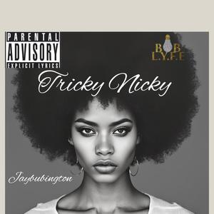 Tricky Nicky (Explicit)