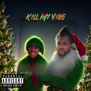 Kill My Vibe (Explicit)