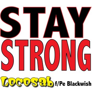 Stay Strong(feat. Pe Blackwish) (Explicit)