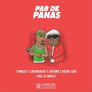 Par de Panas (feat. Insane Guid, Dreameater & Sintoma) (Explicit)