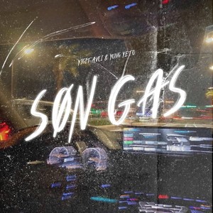 Son Gas (feat. Yung Yeto) [Explicit]