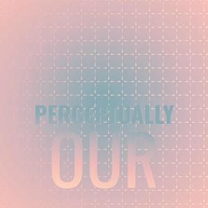 Perceptually Our