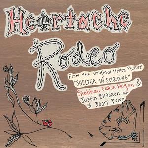 Heartache Rodeo (From the Original Motion Picture "Shelter In Solitude")