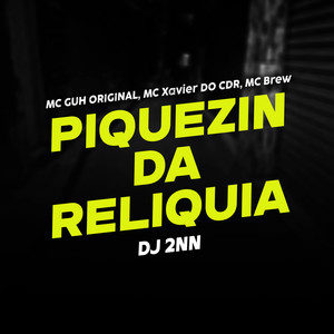PIQUEZIN DA RELIQUIA (Explicit)