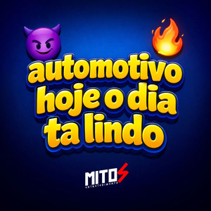 Automotivo Hoje o Dia Ta Lindo (Explicit)