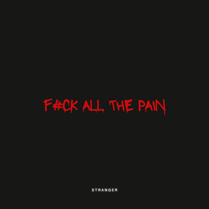 **** All the Pain (Explicit)