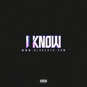 I Know (Explicit)