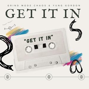 Get It In (feat. Yung Gordon) (Explicit)