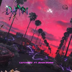 catchf!re(feat. Bookworm)
