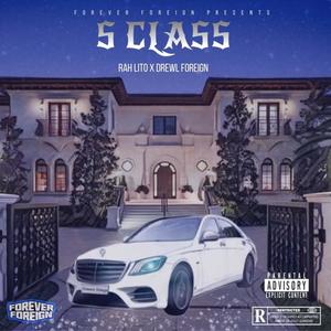 S Class (feat. Rah Lito & Drewl Foreign) (Explicit)