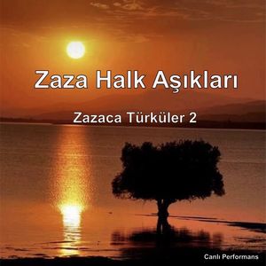 Zazaca Türküler 2 (Canlı Performans)