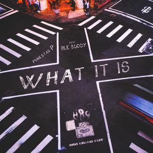 What It Is (feat. Ole Buddy) [Explicit]