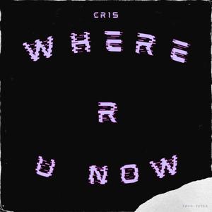 Where r u Now
