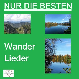 Nur die Besten - Wander Lieder