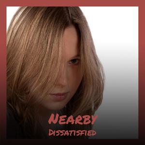 Nearby Dissatisfied