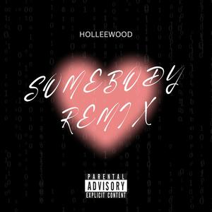 SOMEBODY (REMIX|Explicit)