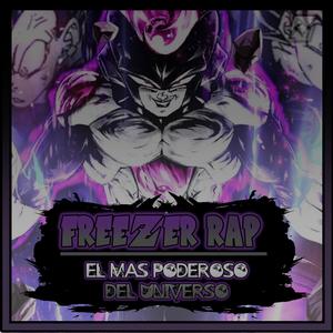 FREEZER RAP: El más poderoso del universo (Explicit)