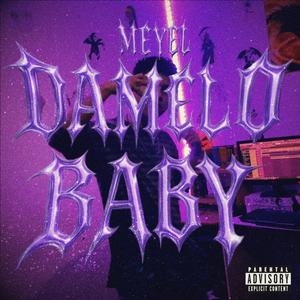 DAMELO BABY (Explicit)