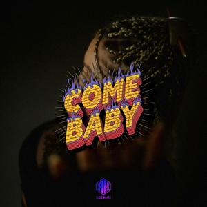 COME BABY
