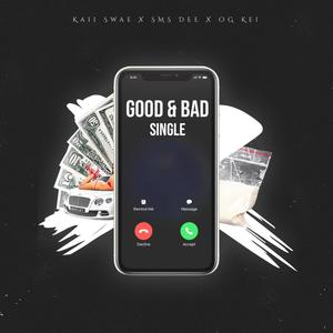 Good & Bad (feat. SMS DEE & Og Kei) [Explicit]