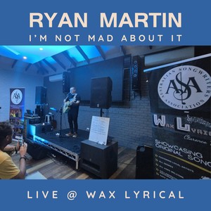 I'm not mad about it (LIVE @ Wax Lyrical)