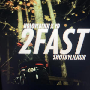 2Fast (feat. YD) (Explicit)