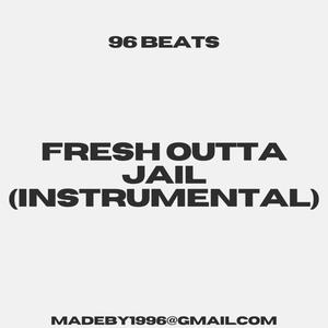 Fresh Outta Jail (Instrumental)